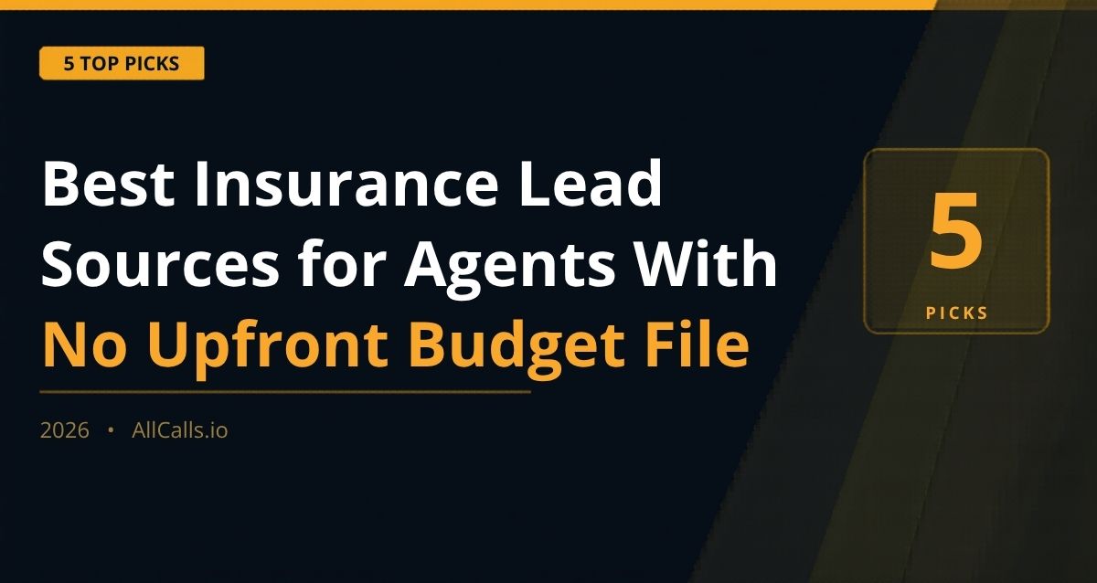 Best insurance lead sources for agents with no upfront marketing budget 2026