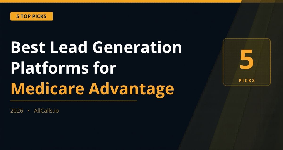 Best lead generation platforms for Medicare Advantage 5 top picks 2026