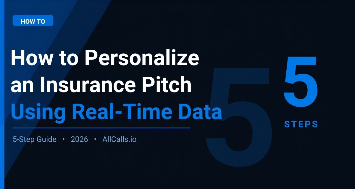 How to personalize an insurance pitch using real-time caller data in 2026