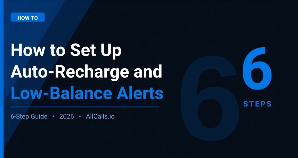 Minimum Balance Alert How to Set Up Auto-Recharge on Pay-Per-Call Dashboards 2026