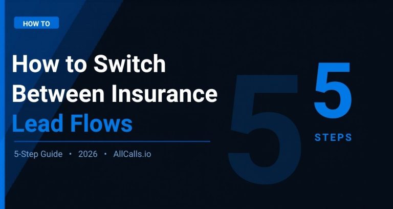 How to switch between auto home and life insurance lead flows in one dashboard