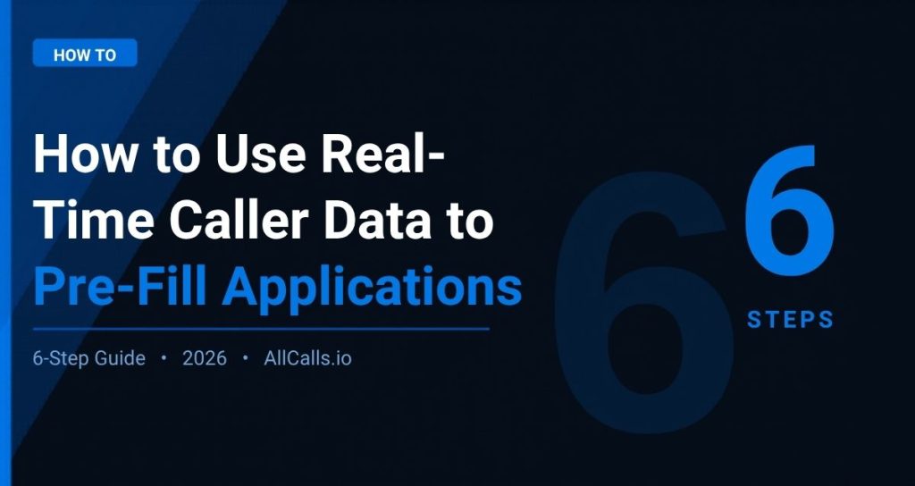 Insurance Calling Data How to Pre-fill Insurance Apps with Caller Data: 2026 Guide