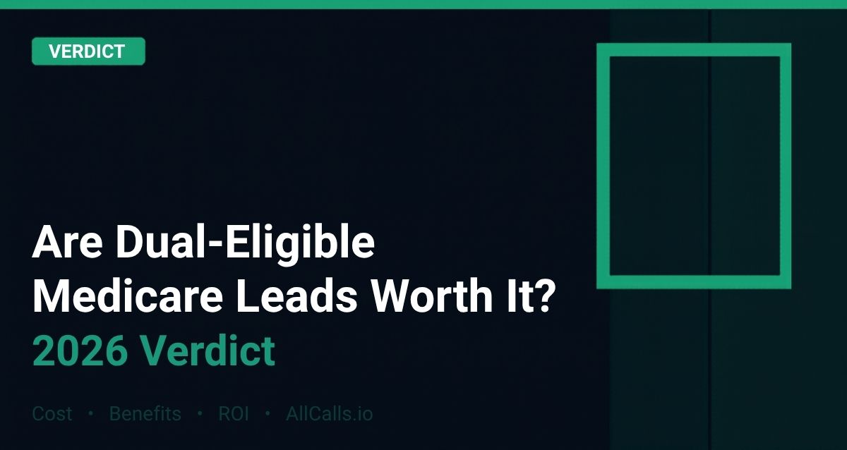 Is dual-eligible Medicare leads worth it 2026 cost benefits and verdict