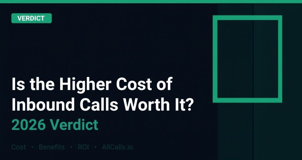 Cic Inbond Call Is Inbound Call Cost Worth It? 2026 Benefits & Verdict