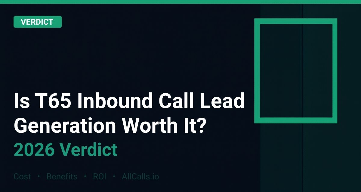 T65 inbound call lead generation worth it 2026 cost benefits and verdict