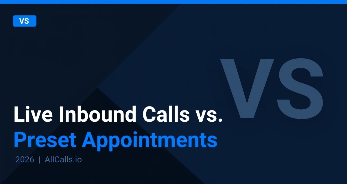 Live inbound calls vs preset insurance appointments which lead type closes faster 2026
