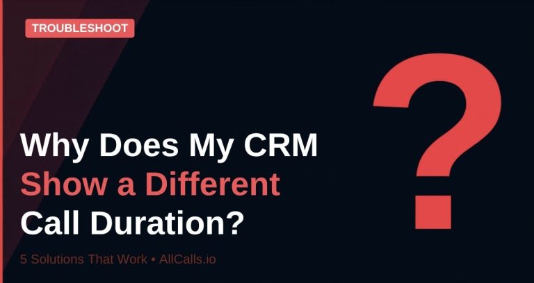 Why does my CRM show a different call duration than my lead platform billing