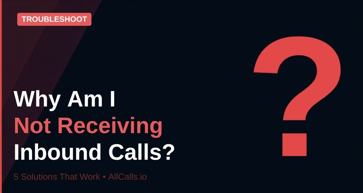 Why am I not receiving inbound insurance calls 5 solutions that work